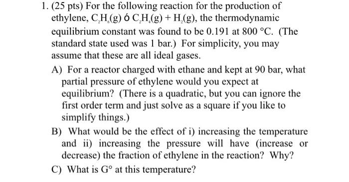 Solved 1 25 Pts For The Following Reaction For The Pro Chegg Com