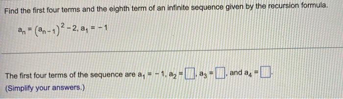 Solved Find the first four terms and the eighth term of an | Chegg.com