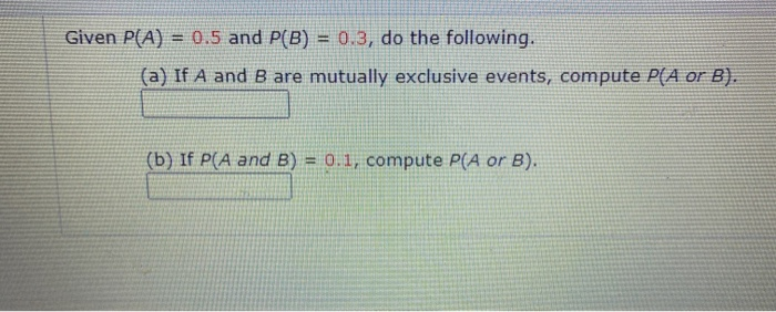 Solved Given P(A) = 0.5 And P(B) = 0.3, Do The Following. | Chegg.com