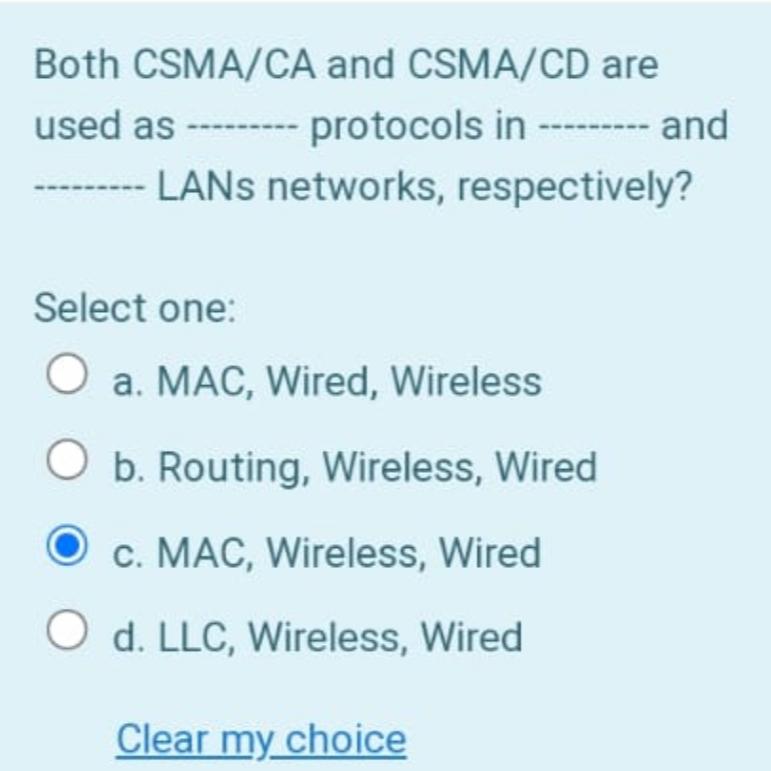 Solved Both CSMA/CA and CSMA/CD are used as protocols in and | Chegg.com