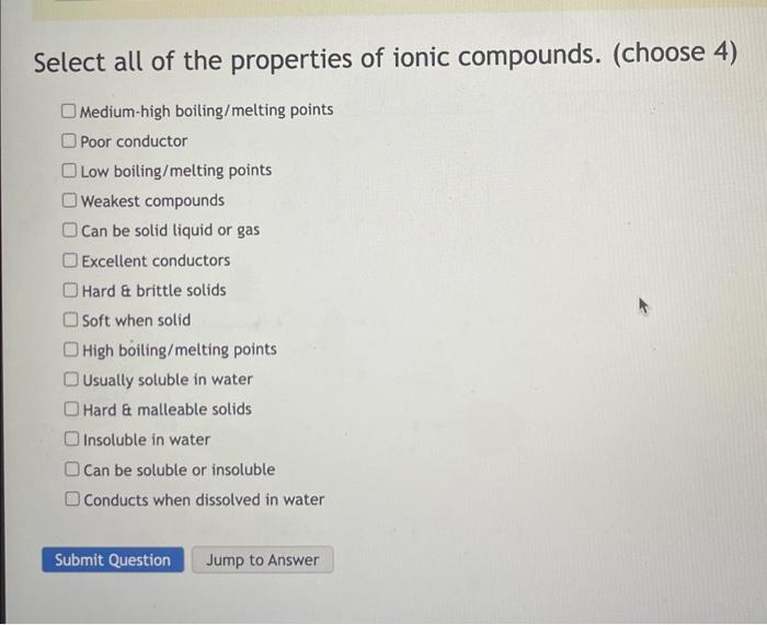 Solved Select all of the properties of ionic compounds.