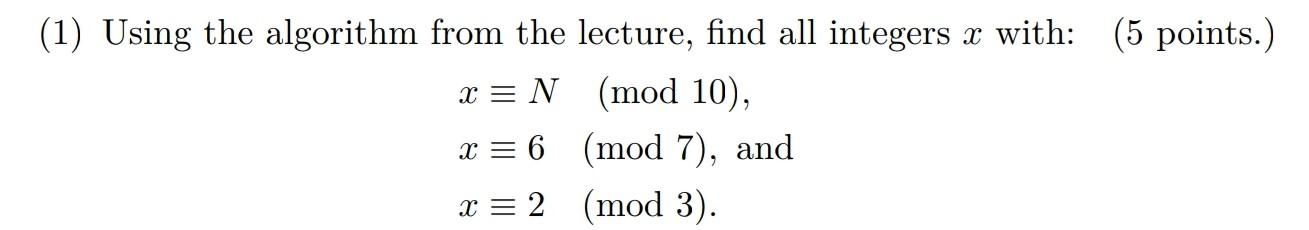 Solved (1) Using the algorithm from the lecture, find all | Chegg.com