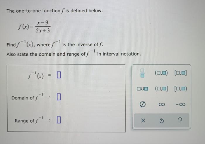 Solved The one-to-one function f is defined below. X-9 5x+3 | Chegg.com