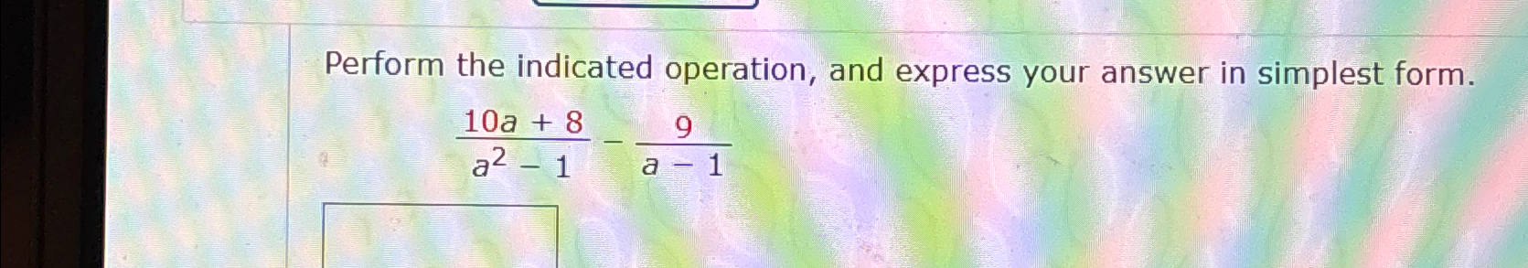 Solved Perform the indicated operation, and express your | Chegg.com