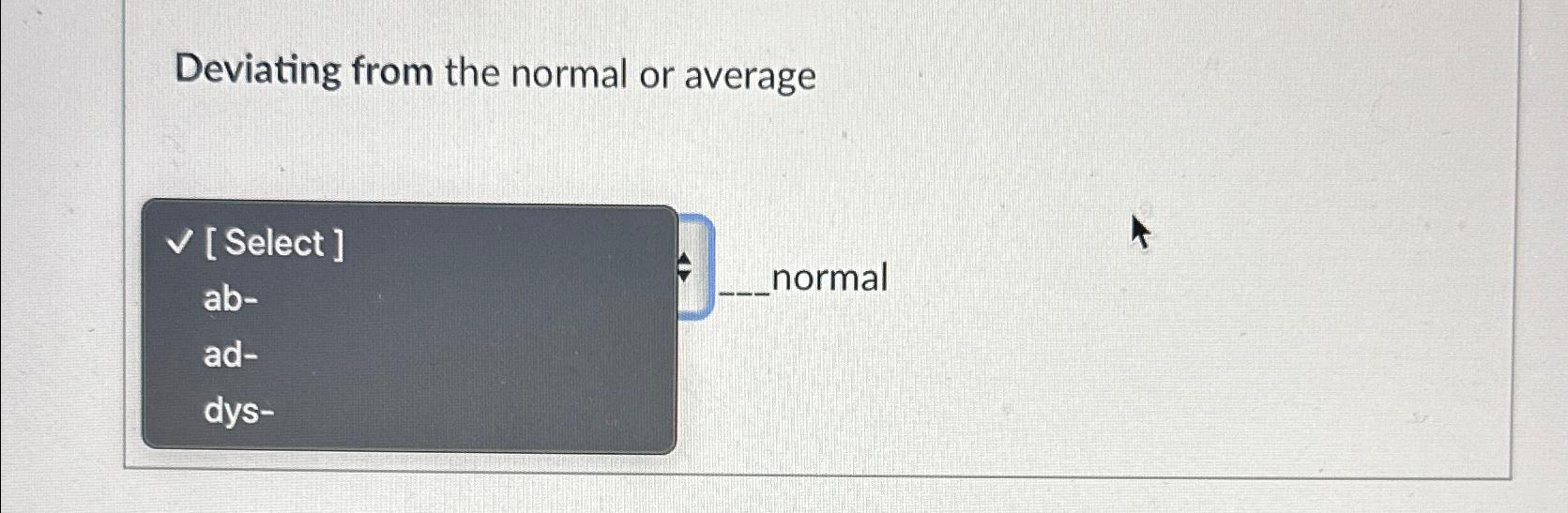 Solved Deviating from the normal or | Chegg.com