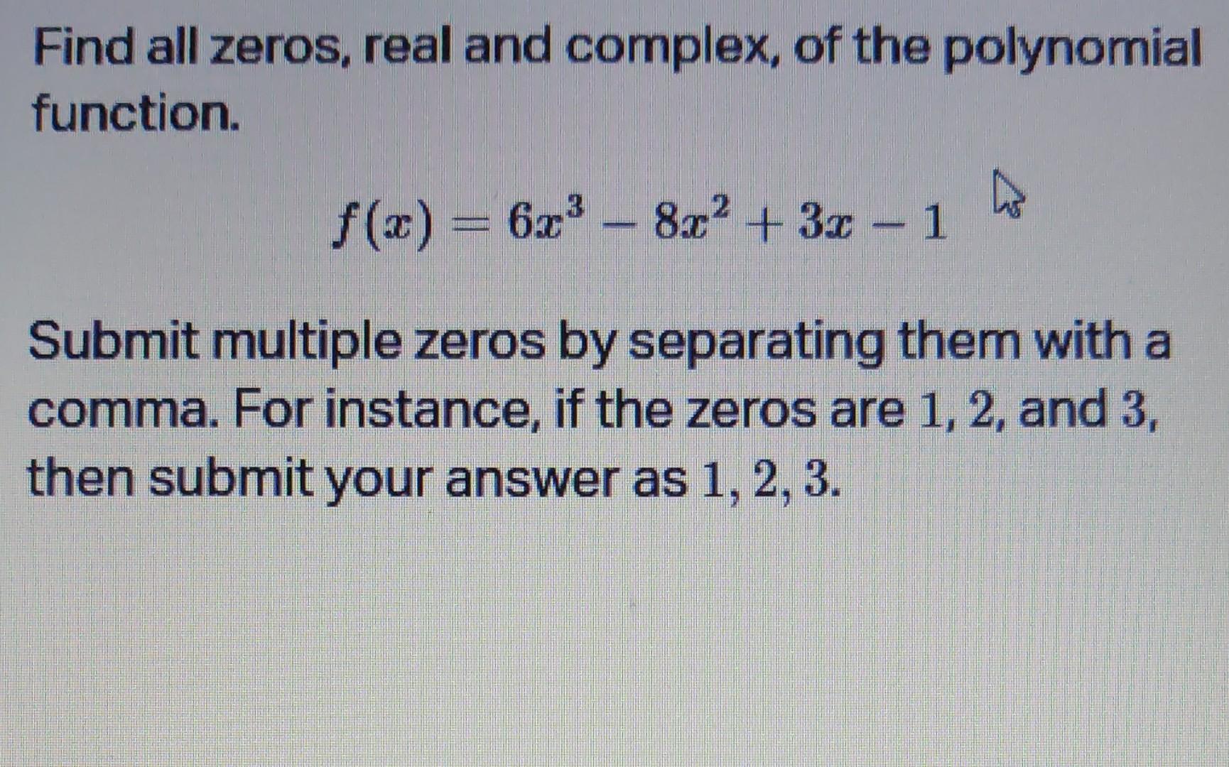 find all real and complex zeros of the polynomial function calculator