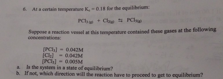 Solved 6. At a certain temperature K = 0.18 for the | Chegg.com