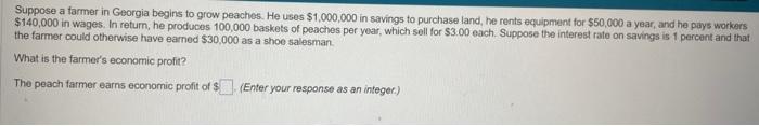 Solved Suppose A Farmer In Georgia Begins To Grow Peaches. | Chegg.com