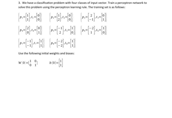 Solved 3. We have a classification problem with four classes | Chegg.com
