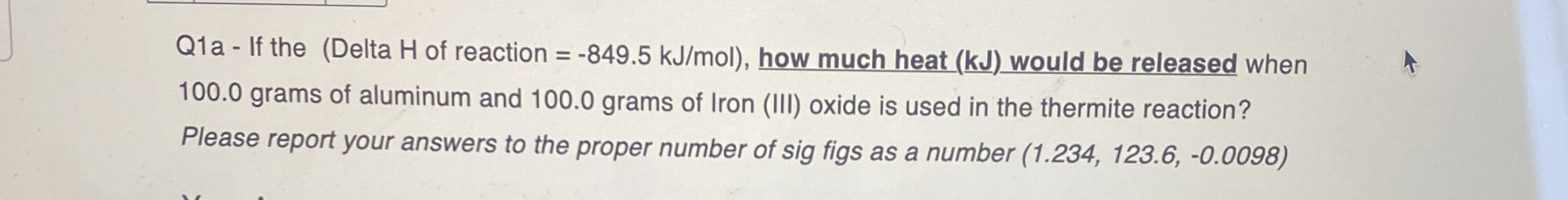 Solved Q1a - ﻿If the (Delta H ﻿of reaction =-849.5kJmol ), | Chegg.com