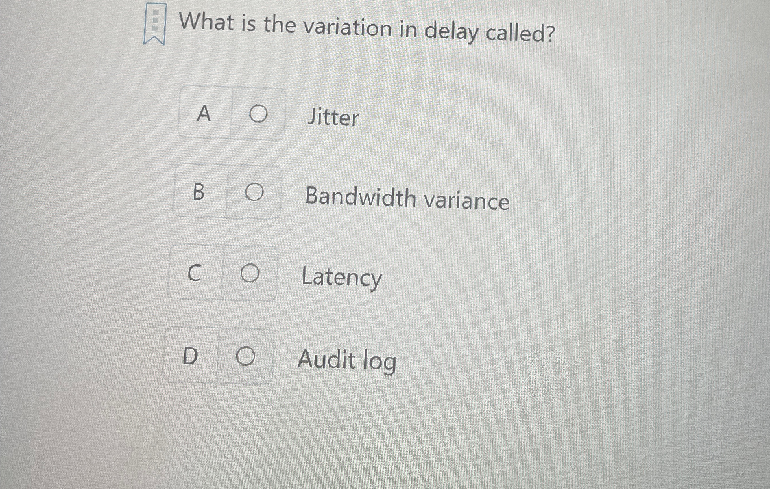 Solved What is the variation in delay called? A ﻿Jitter B | Chegg.com