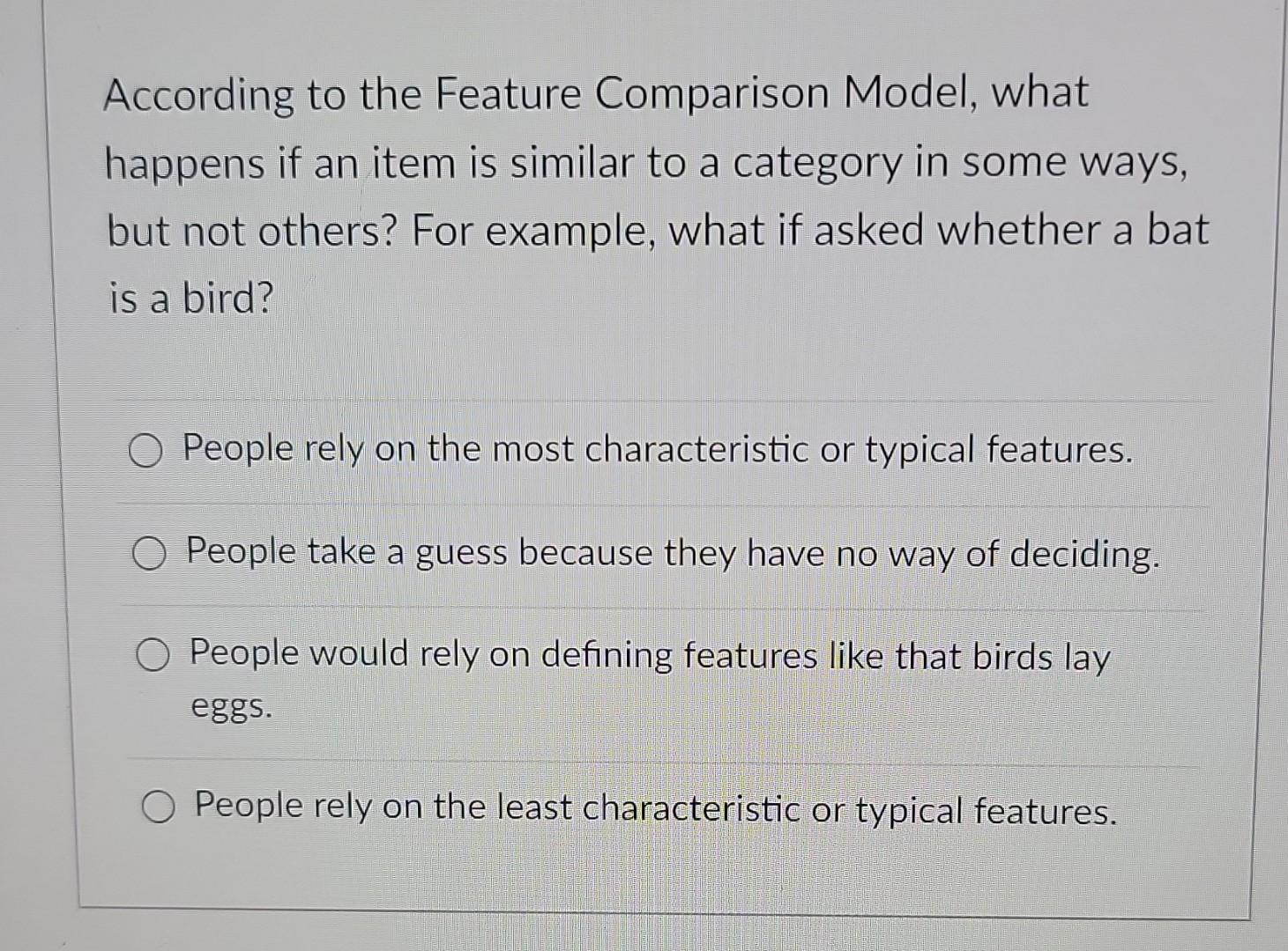 Solved According to the Feature Comparison Model, what | Chegg.com
