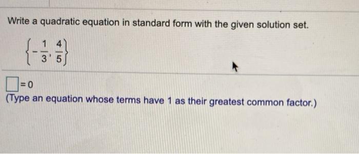 Solved Write a quadratic equation in standard form with the | Chegg.com
