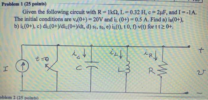 Solved Problem 1 (25 points) Given the following circuit | Chegg.com