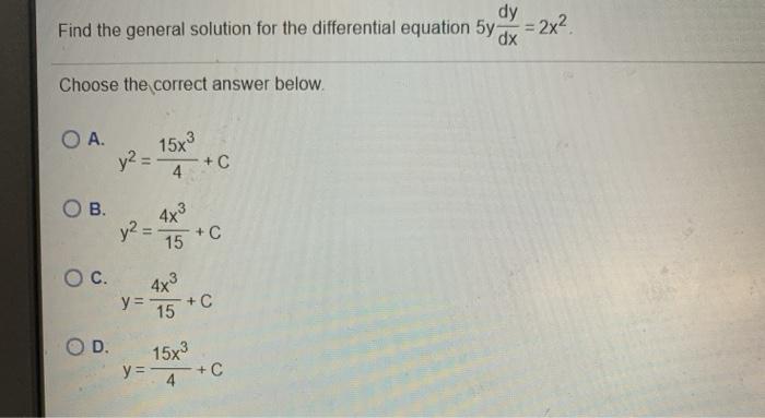 Solved dy Find the general solution for the differential | Chegg.com