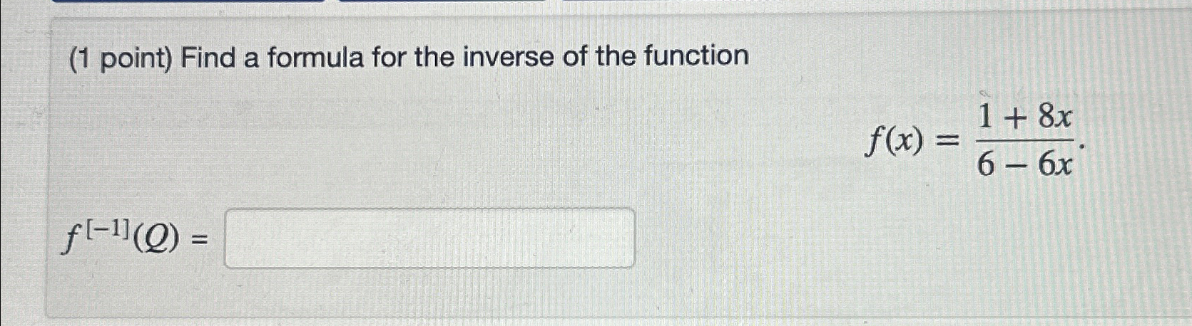 Solved (1 ﻿point) ﻿Find a formula for the inverse of the | Chegg.com