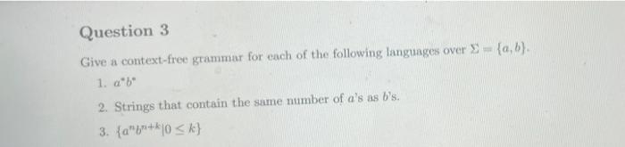 Solved Question 3 {a,b). Give A Context-free Grammar For | Chegg.com