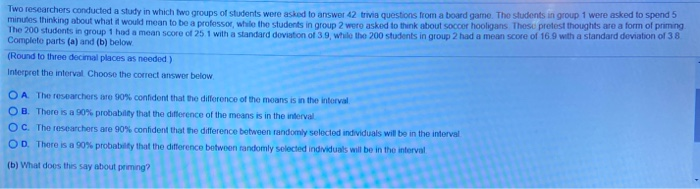Solved Two researchers conducted a study in which two groups | Chegg.com