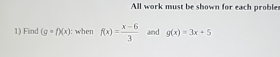 Solved All work must be shown for each problerFind : when | Chegg.com