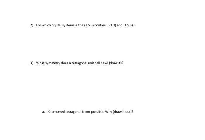 Solved 1) Draw the following lattice planes of a tetragonal | Chegg.com