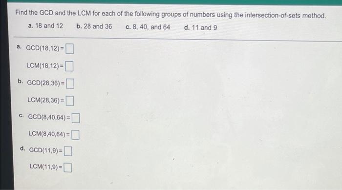 Solved Find the GCD and the LCM for each of the following | Chegg.com