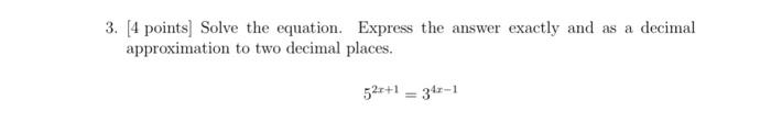 Solved [4 points] Solve the equation. Express the answer | Chegg.com