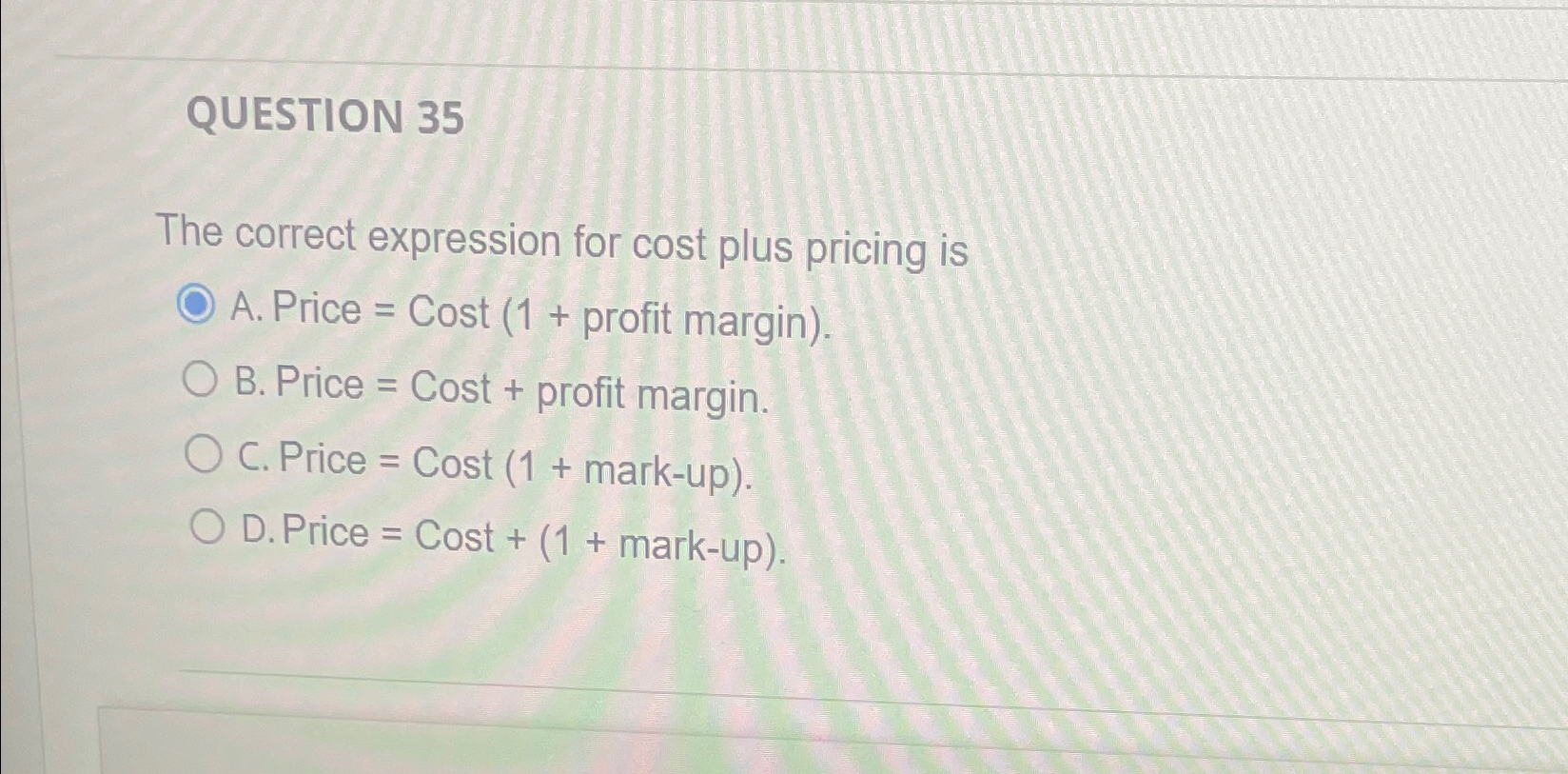 Solved QUESTION 35The correct expression for cost plus | Chegg.com