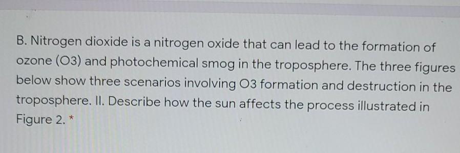 Solved B. Nitrogen Dioxide Is A Nitrogen Oxide That Can Lead | Chegg.com