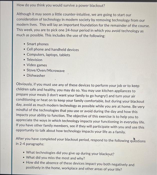 How do you think you would survive a power blackout?
Although it may seem a little counter-intuitive, we are going to start o