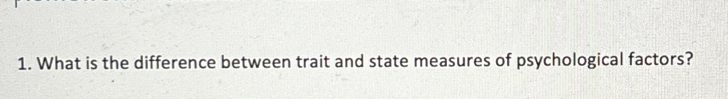 Solved What is the difference between trait and state | Chegg.com