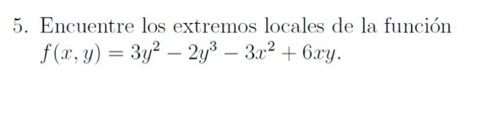 \( f(x, y)=3 y^{2}-2 y^{3}-3 x^{2}+6 x y \).