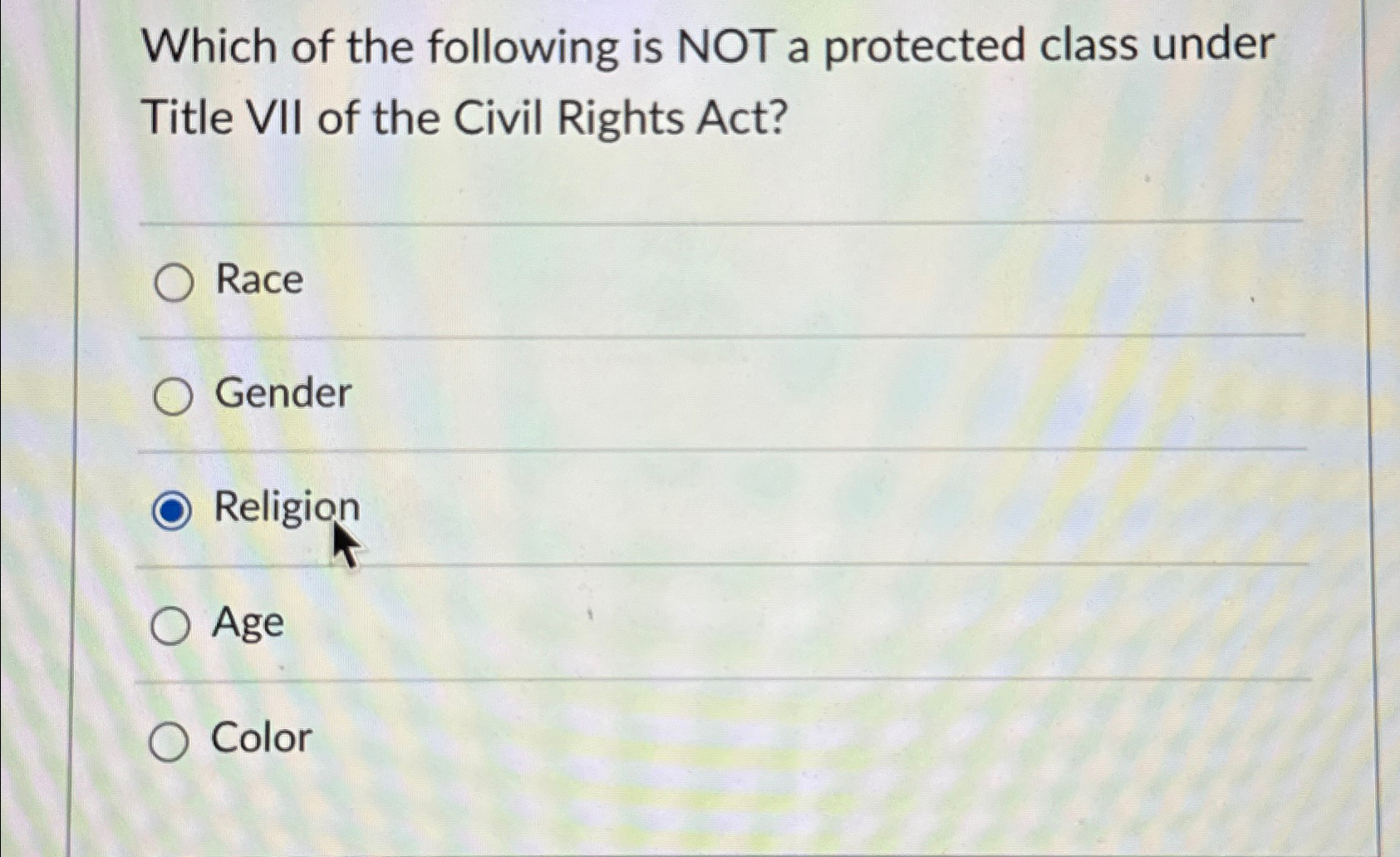 Solved Which of the following is NOT a protected class under