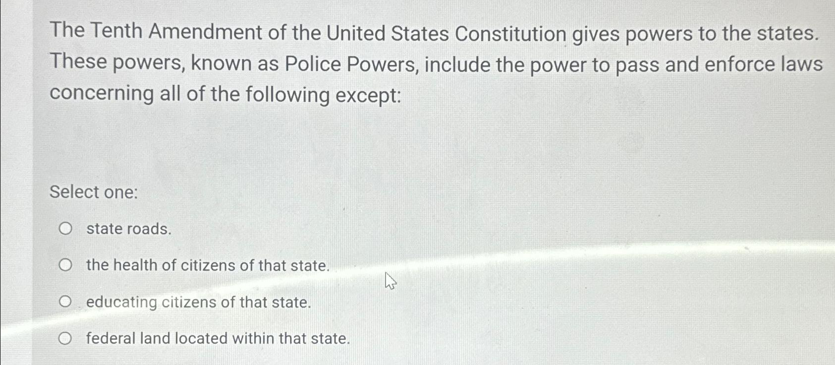 Solved The Tenth Amendment Of The United States Constitution | Chegg.com