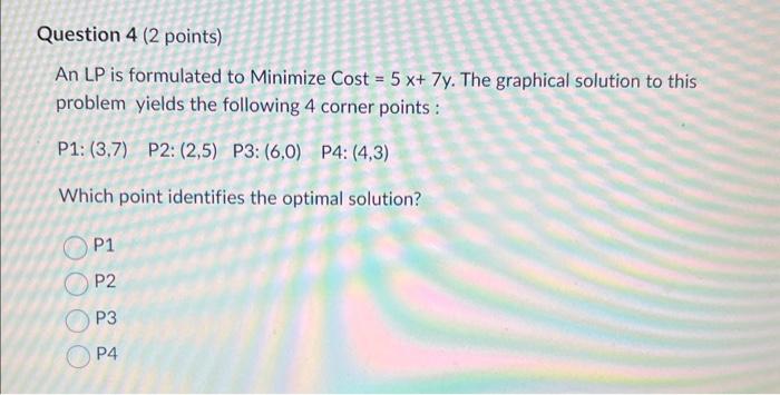 Solved An Lp Is Formulated To Minimize Cost 5x 7y The