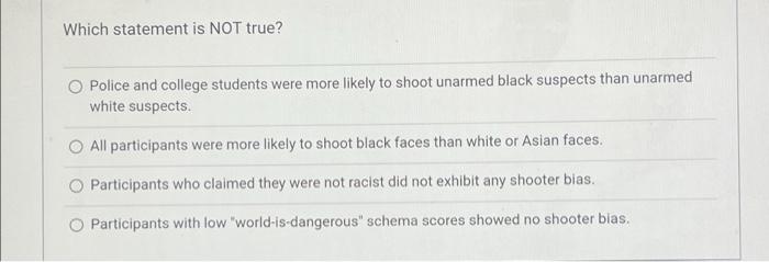 Solved Which statement is NOT true? O Police and college | Chegg.com