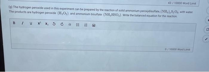 (g) The hydrogen peroxide used in this experiment can be prepared by the reaction of solid ammonium peroxydisulfate, \( \left