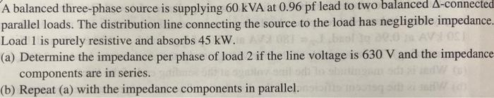 Solved A balanced three-phase source is supplying 60 kVA at | Chegg.com