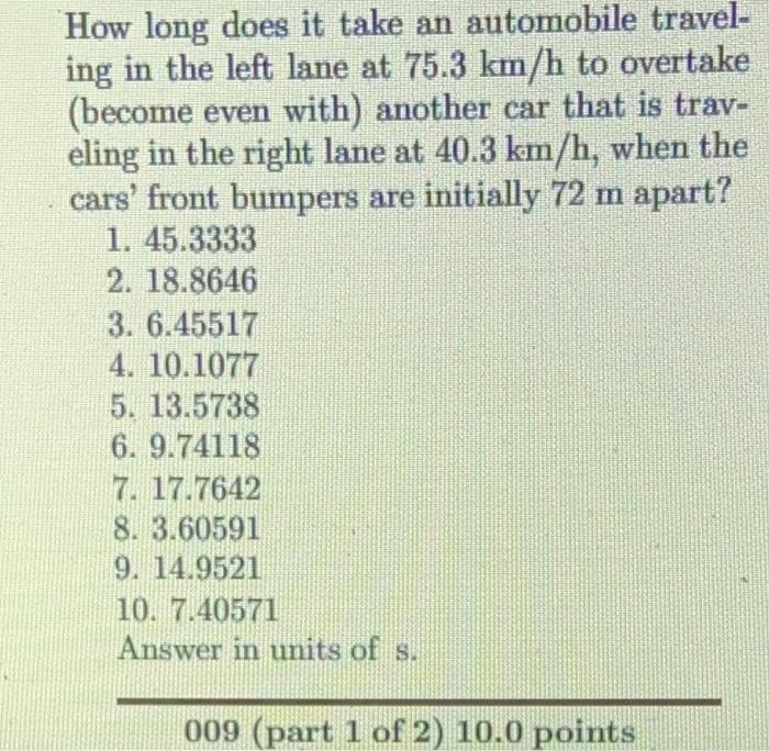 Solved How long does it take an automobile travel ing in