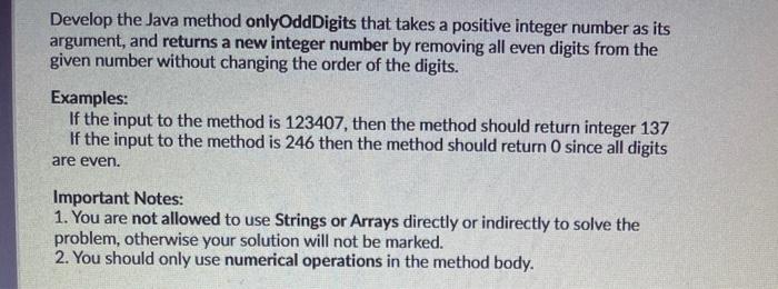 Solved Develop the Java method onlyOddDigits that takes a | Chegg.com