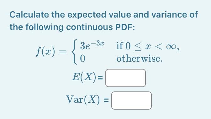 Solved Calculate the expected value and variance of the | Chegg.com