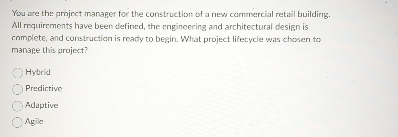 Solved You are the project manager for the construction of a | Chegg.com
