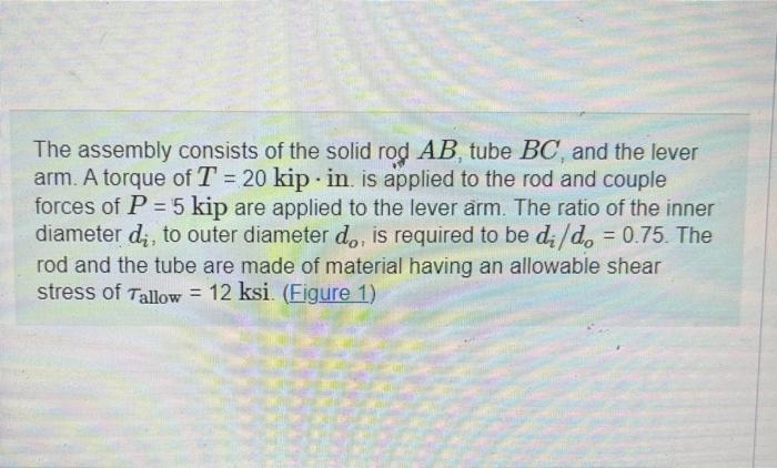 The assembly consists of the solid rod AB, tube BC, | Chegg.com
