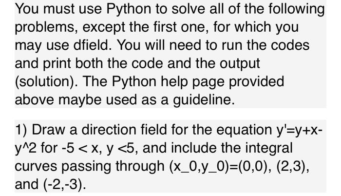 Solved You Must Use Python To Solve All Of The Following | Chegg.com