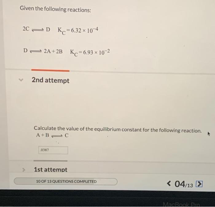 Solved Given the following reactions: 2C 2D Kc=6.32 x 10-4 D | Chegg.com