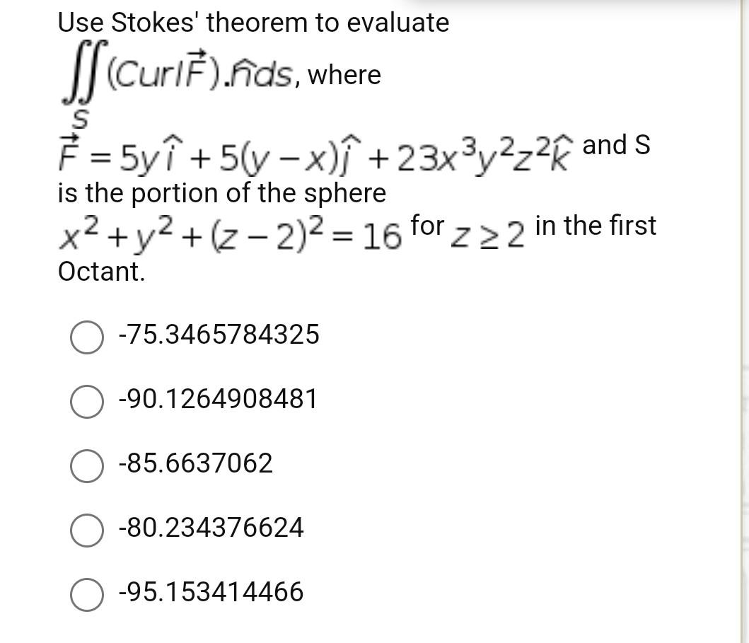 Solved Use Stokes Theorem To Evaluate ∬s Cur∣f ⋅n Ds Where