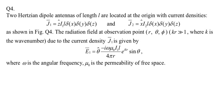 Q4 Two Hertzian Dipole Antennas Of Length Are Chegg Com