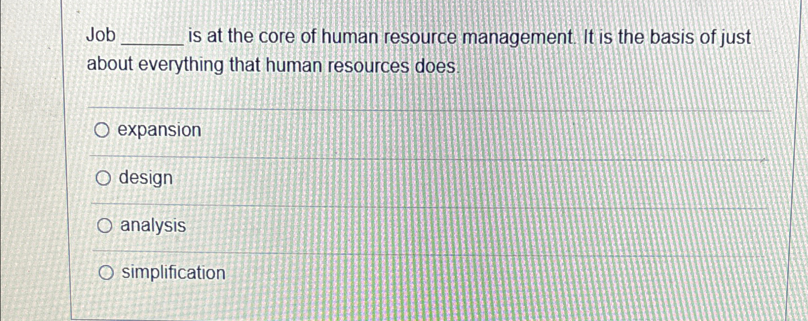 Solved Job is at the core of human resource management. It | Chegg.com