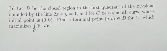 Solved (b) Let D be the closed region in the first quadrant | Chegg.com
