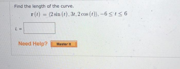 Solved Find The Length Of The Curve R T 2 Sin T 3t 2