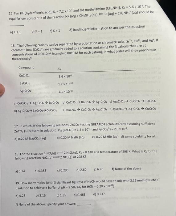 Solved 15. For HF (hydrofluoric acid), Ks=7.2×10−4 and for | Chegg.com